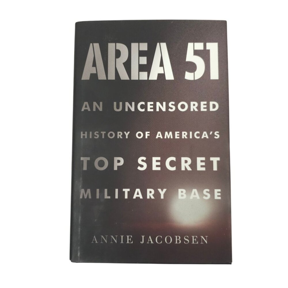 Area 51 An Uncensored History of Americas Top Secret Military Base Jacobsen HC